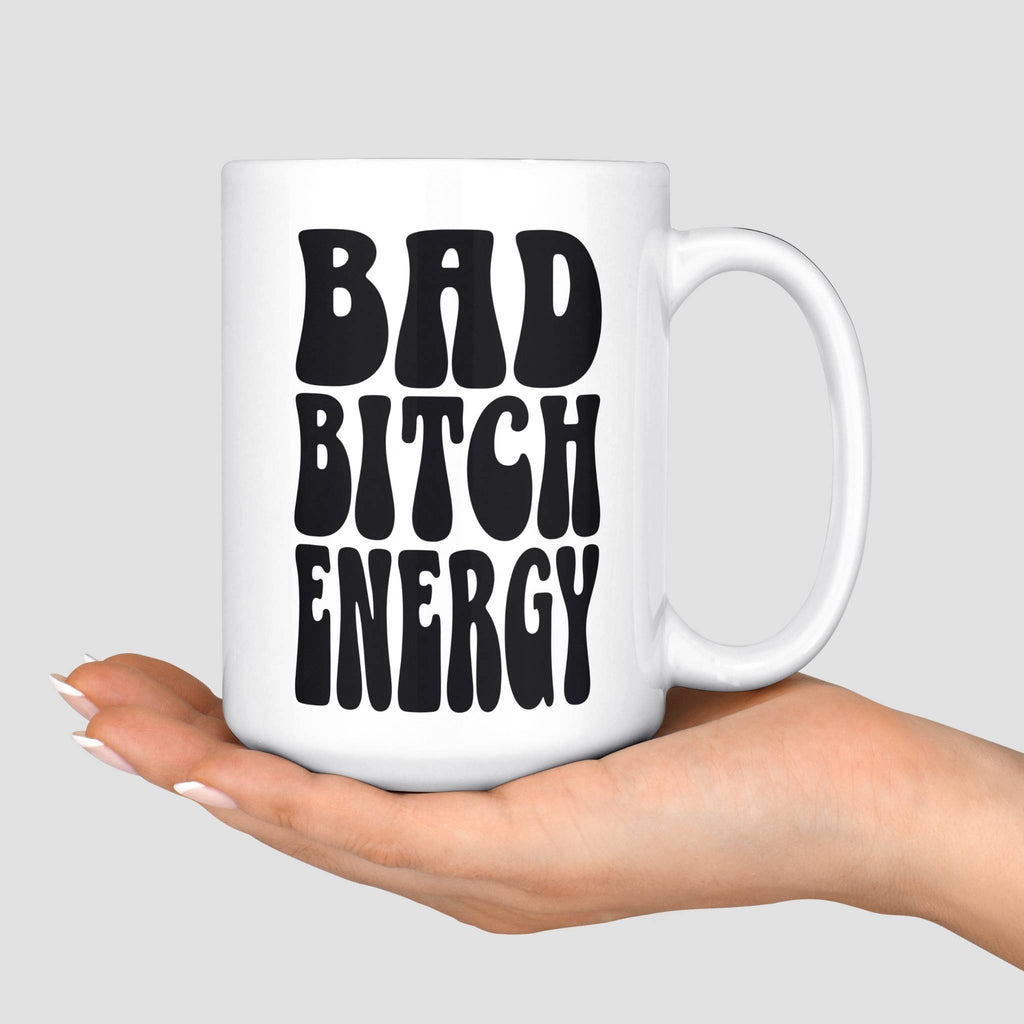 Bad Bitch Energy Mug