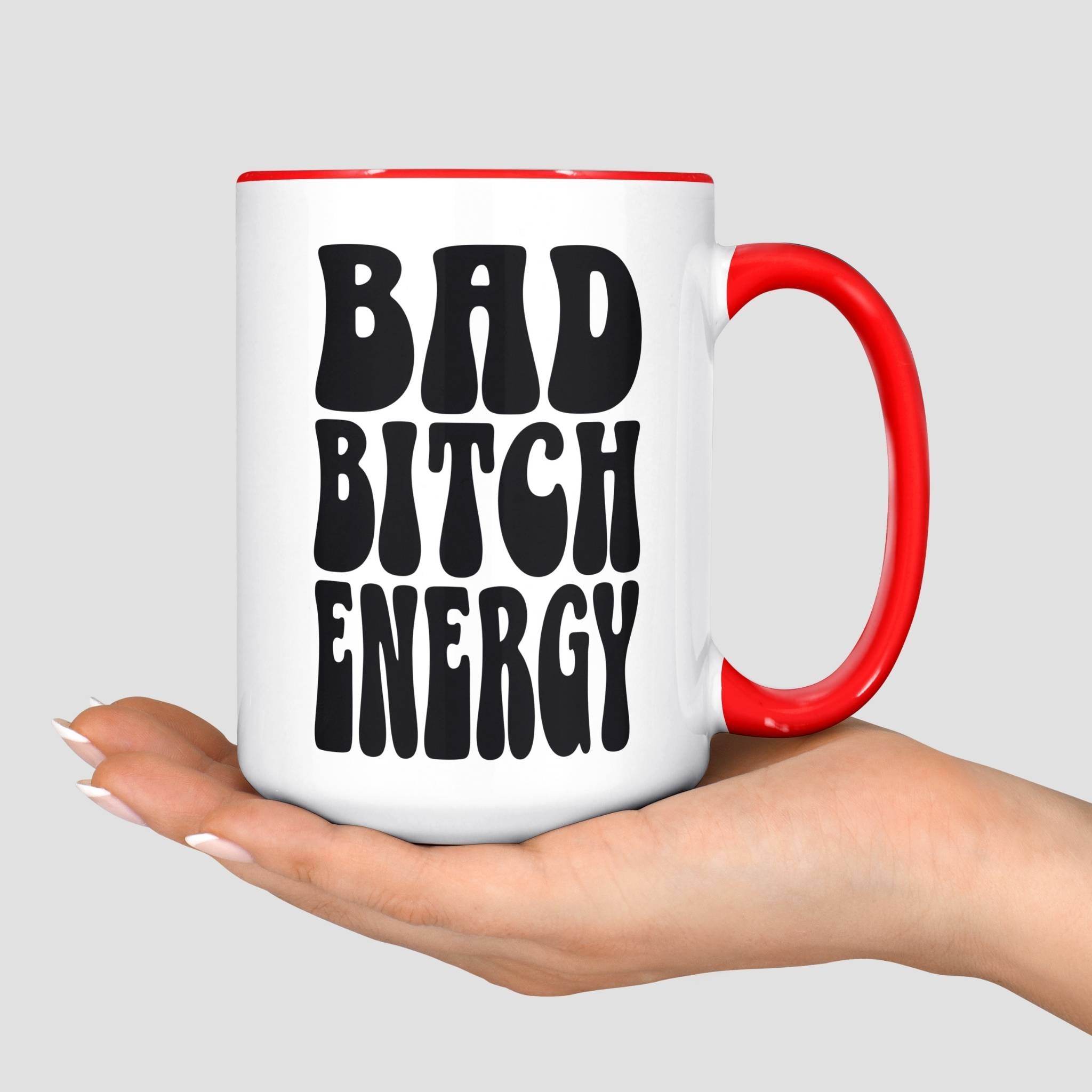 Bad Bitch Energy Mug